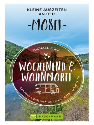 cover image of Wochenend und Wohnmobil--Kleine Auszeiten an der Mosel